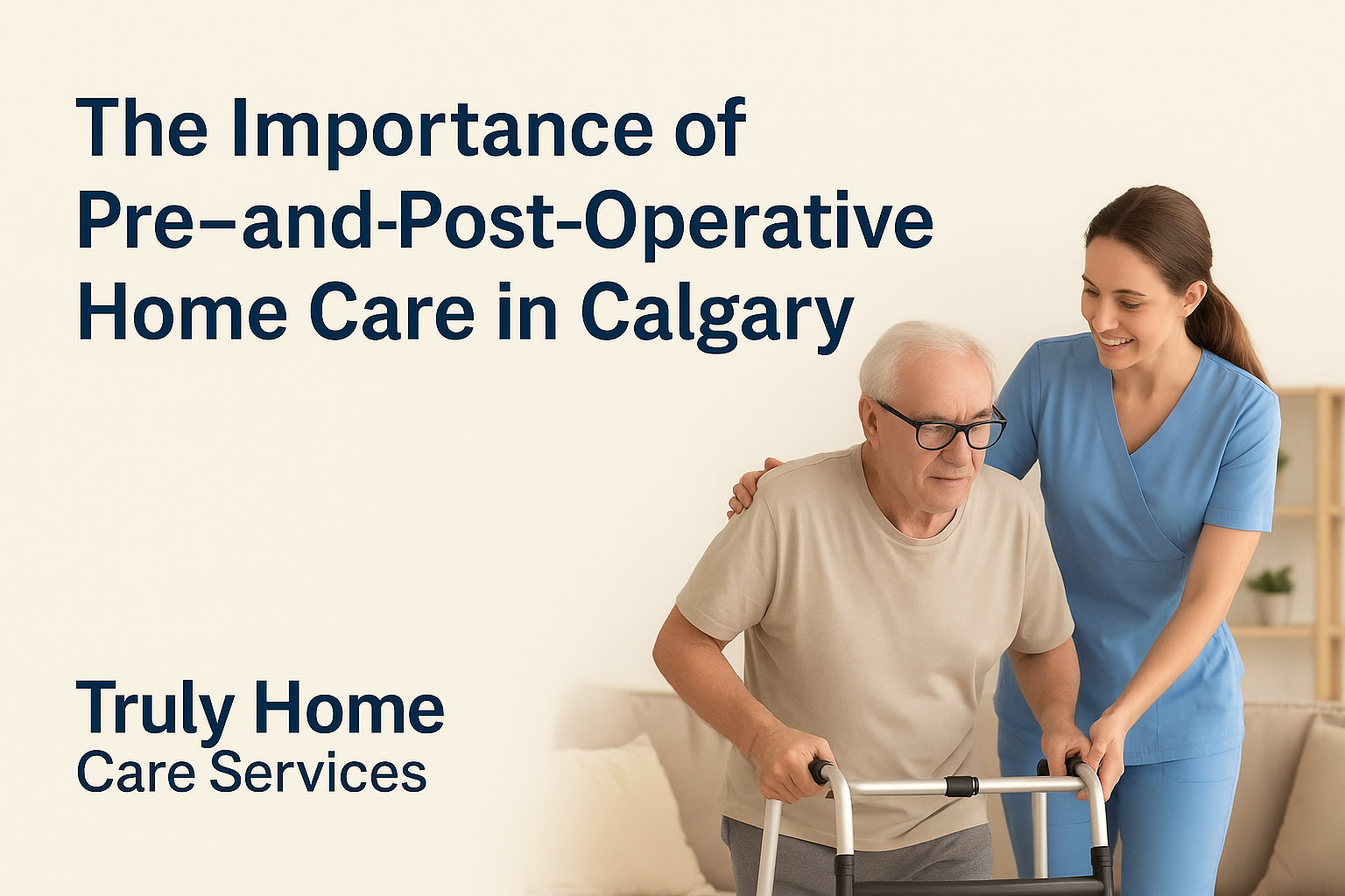 The Importance of Pre- and Post-Operative Home Care in Calgary